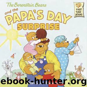 The Berenstain Bears and the Papa's Day Surprise by Stan Berenstain; Jan Berenstain