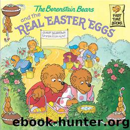 The Berenstain Bears and the Real Easter Eggs by Stan Berenstain; Jan Berenstain