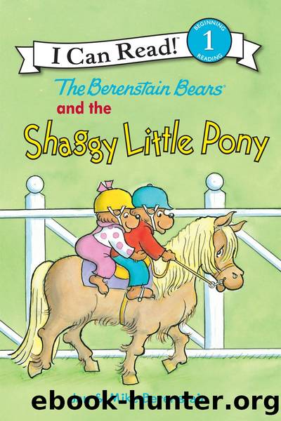 The Berenstain Bears and the Shaggy Little Pony by Jan && Mike Berenstain