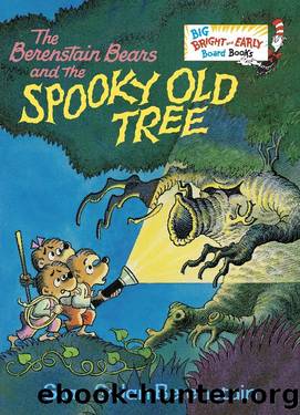 The Berenstain Bears and the Spooky Old Tree by Stan Berenstain & Jan Berenstain
