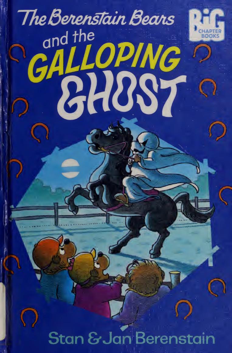 The Berenstain Bears and the galloping ghost by Berenstain Stan 1923-2005