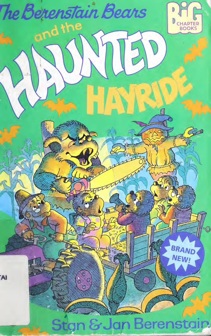 The Berenstain Bears and the haunted hayride by Stan Berenstain