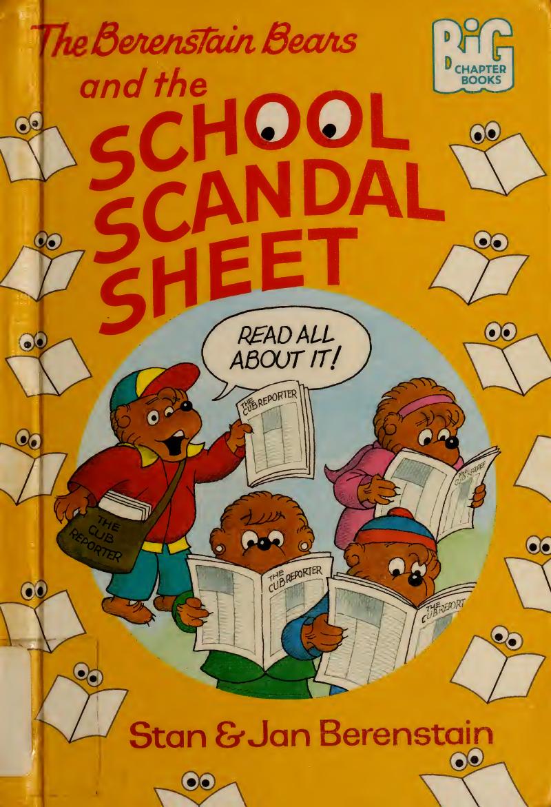 The Berenstain Bears and the school scandal sheet by Berenstain Stan 1923-2005