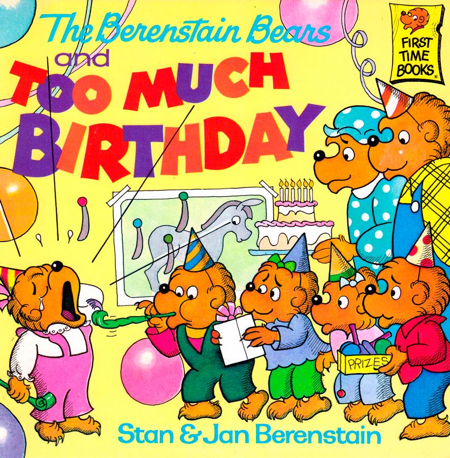 The Berenstain Bears by too much birthday