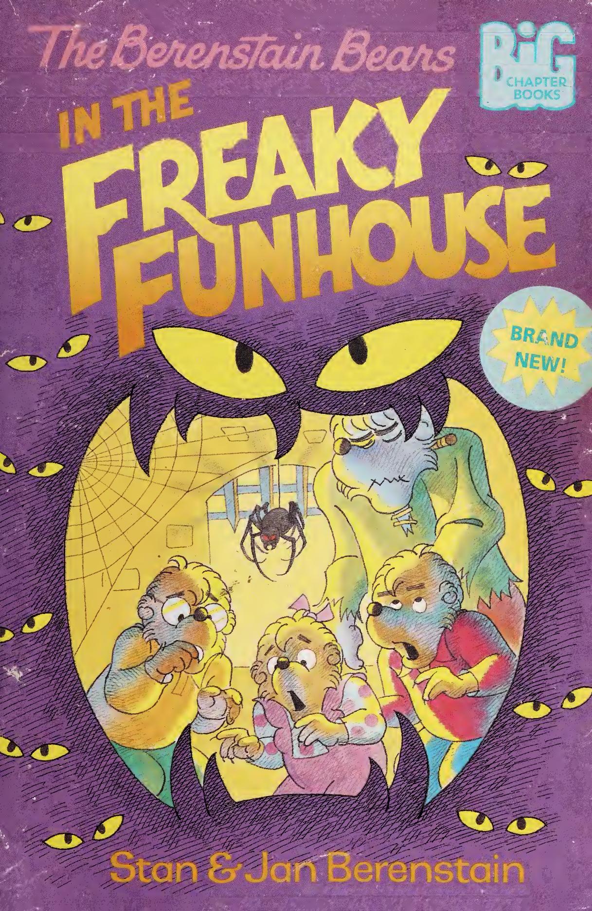 The Berenstain Bears in the Freaky Funhouse by Stan && Jan Berenstain