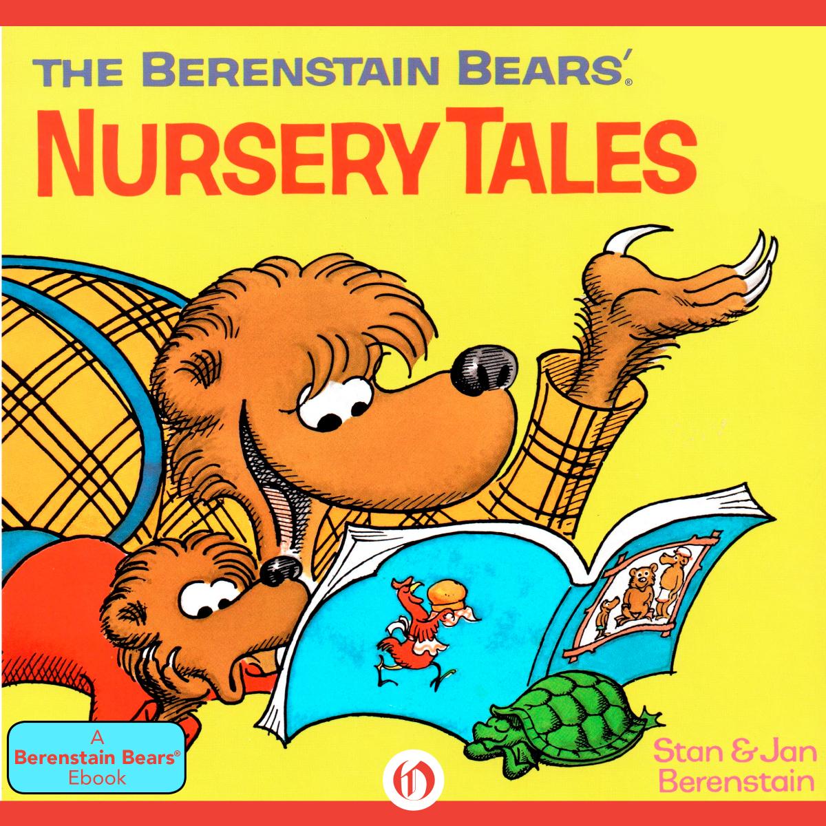 The Berenstain Bears' Nursery Tales by Stan Berenstain