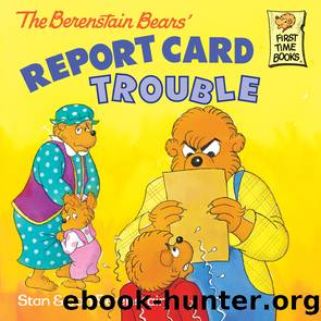 The Berenstain Bears' Report Card Trouble by Stan Berenstain