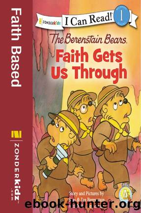 The Berenstain Bears: Faith Gets Us Through by Stan Berenstain & Jan Berenstain & Mike Berenstain