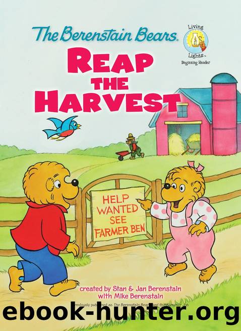 The Berenstain BearsÂ®: Reap the Harvest by Stan Berenstain & Jan Berenstain & Mike Berenstain