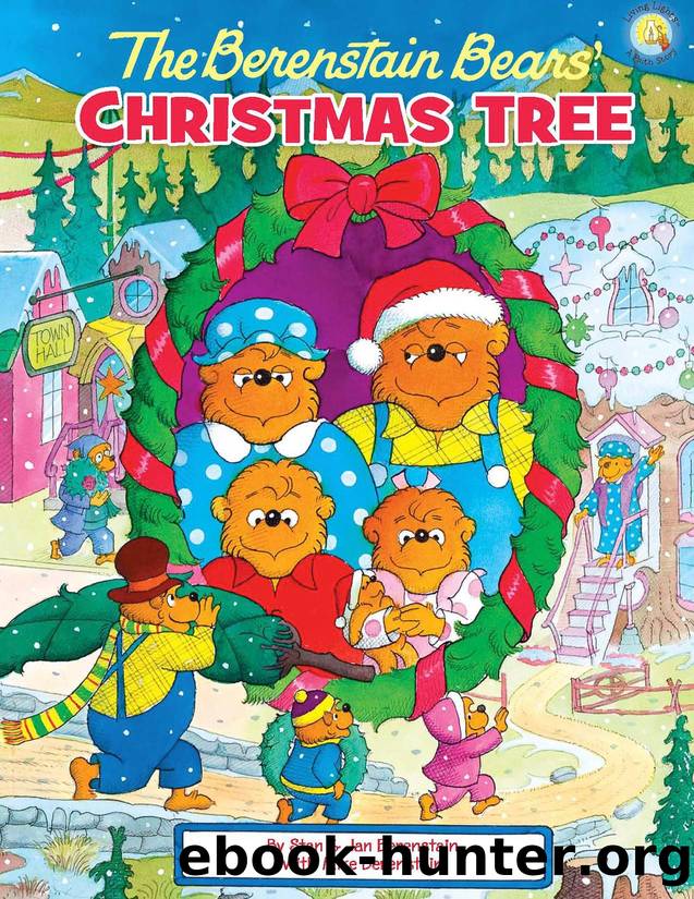 The Berenstain BearsâÂ®: Christmas Tree by Stan Berenstain & Jan Berenstain & Mike Berenstain