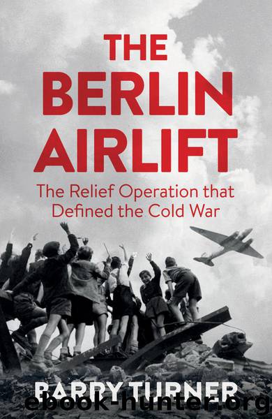 The Berlin Airlift by Barry Turner