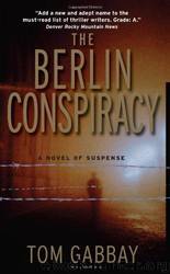 The Berlin Conspiracy by Tom Gabbay