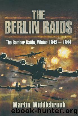 The Berlin Raids by Martin Middlebrook