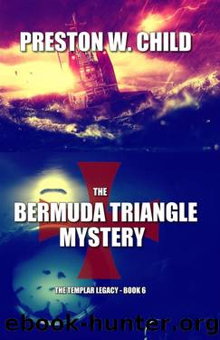 The Bermuda Triangle Mystery (The Templar Legacy Book 6) by Preston William Child