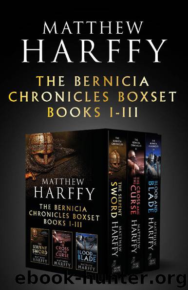 The Bernicia Chronicles Boxset: I–III by Matthew Harffy
