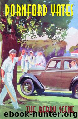 The Berry Scene by Dornford Yates
