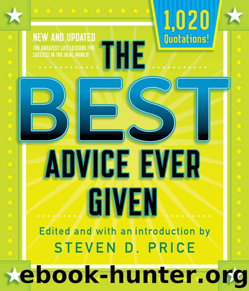 The Best Advice Ever Given, New and Updated by Steven Price