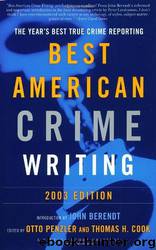 The Best American Crime Writing: 2003 Edition: The Year's Best True Crime Reporting by Otto Penzler & Thomas H. Cook