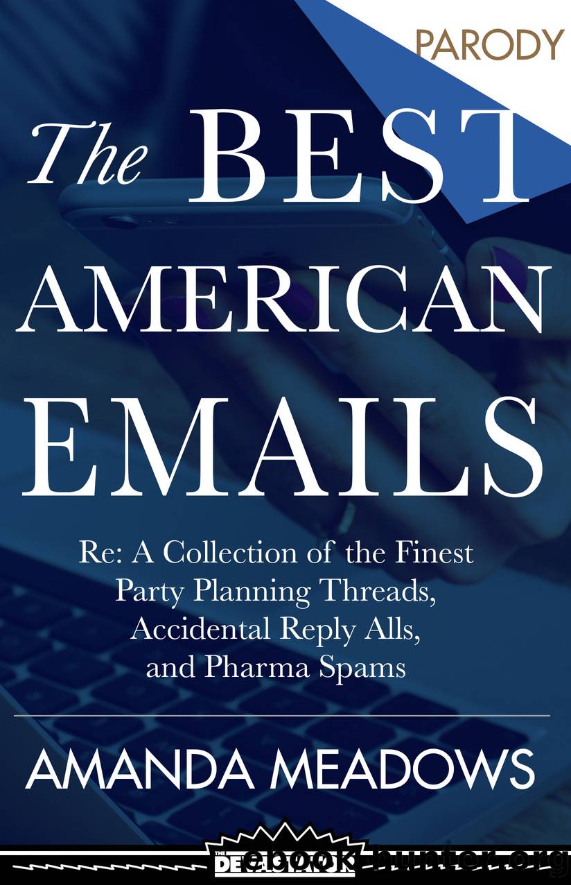 The Best American Emails by Amanda Meadows
