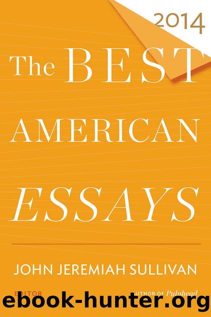 The Best American Essays 2014 by John Jeremiah Sullivan