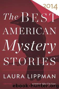 The Best American Mystery Stories 2014 by Otto Penzler & Laura Lippman