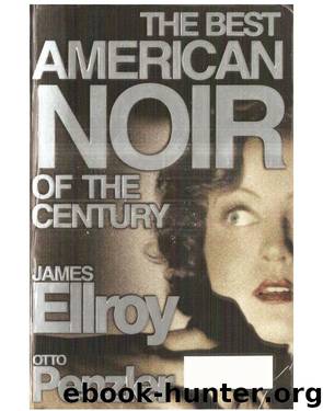 The Best American Noir of the Century by Otto Penzler (ed) & James Ellroy