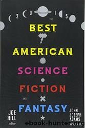 The Best American Science Fiction and Fantasy 2015 by unknow