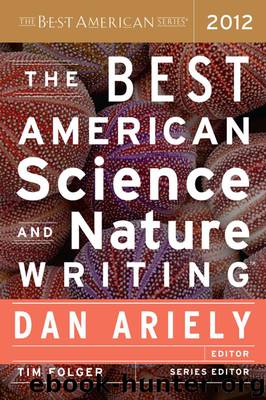 The Best American Science and Nature Writing 2012 by Dan Ariely