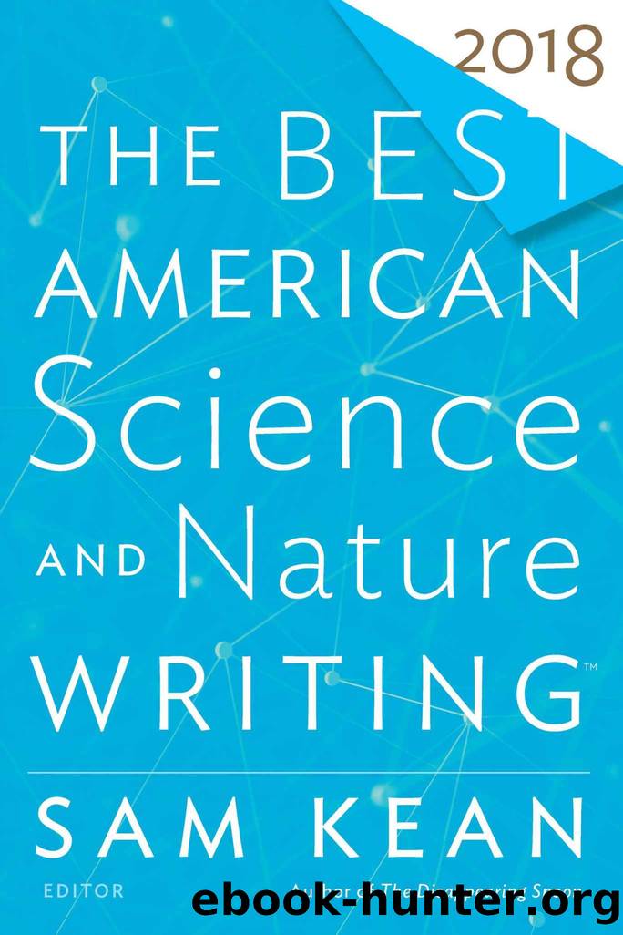 The Best American Science and Nature Writing 2018 (The Best American Series Â®) by Sam Kean