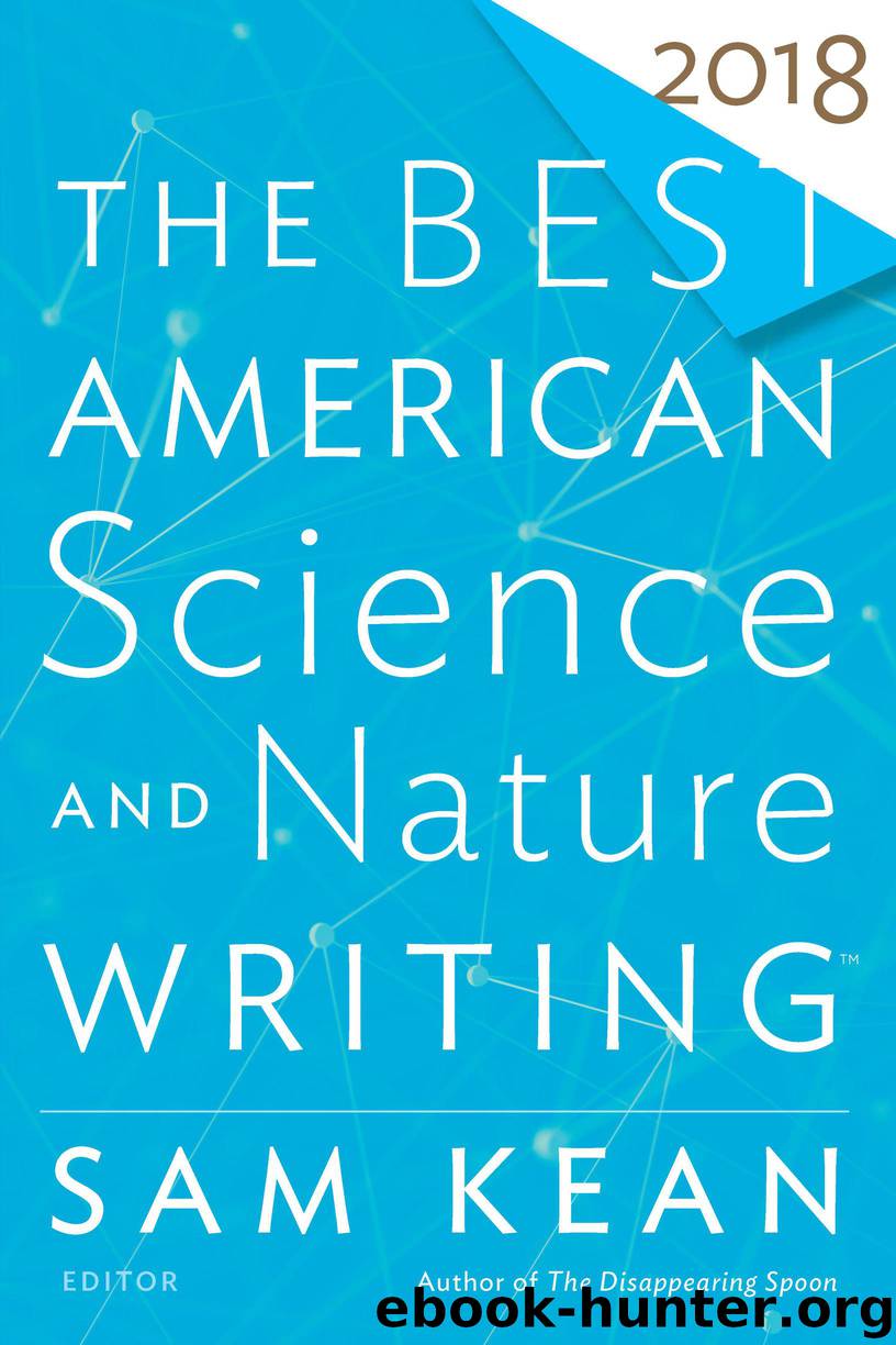 The Best American Science and Nature Writing 2018 by Sam Kean