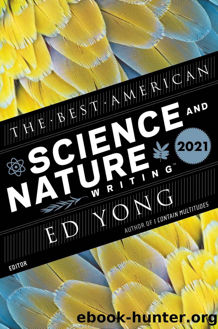 The Best American Science and Nature Writing 2021 by Ed Yong & Jaime Green
