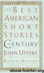 The Best American Short Stories of the Century by John Updike & Katrina Kenison