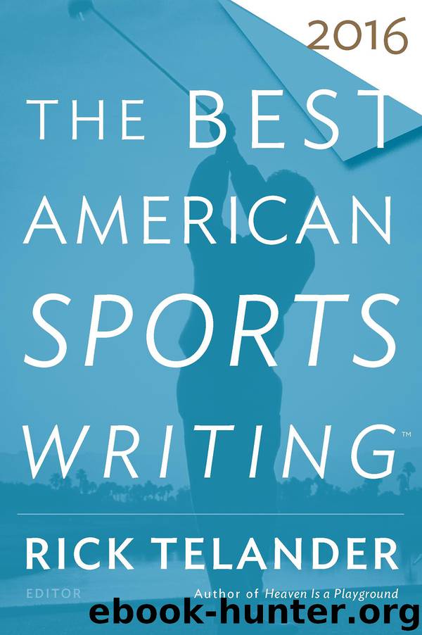 The Best American Sports Writing 2016 by Rick Telander