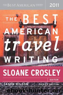 The Best American Travel Writing 2011 by Jason Wilson