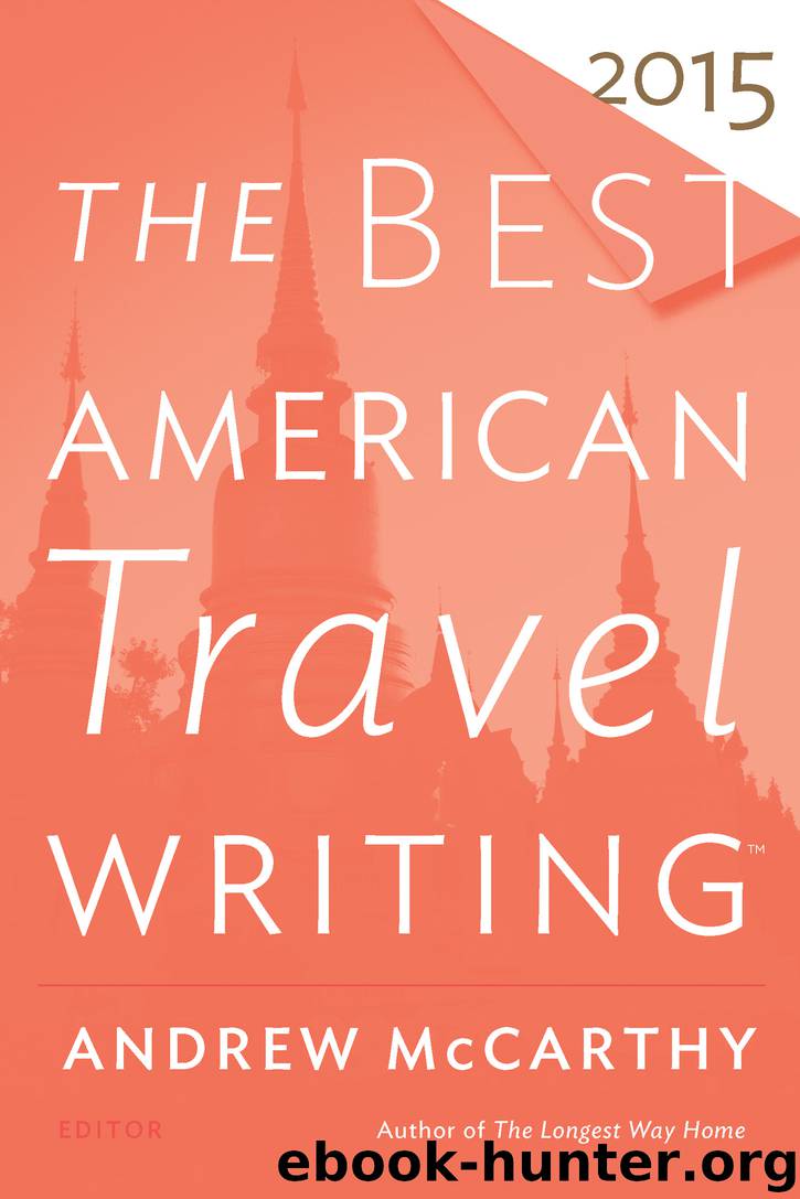 The Best American Travel Writing 2015 by Andrew McCarthy