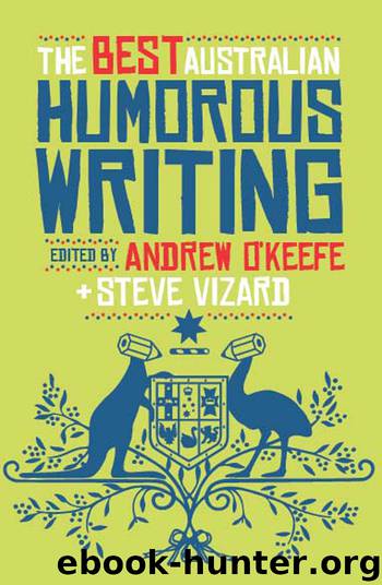 The Best Australian Humorous Writing by Andrew O'Keefe