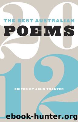 The Best Australian Poems 2012 by John Tranter