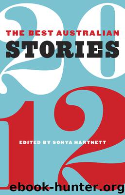 The Best Australian Stories 2012 by Sonya Hartnett