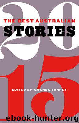 The Best Australian Stories 2015 by Amanda Lohrey