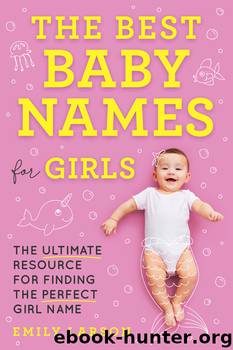 The Best Baby Names for Girls by Emily Larson