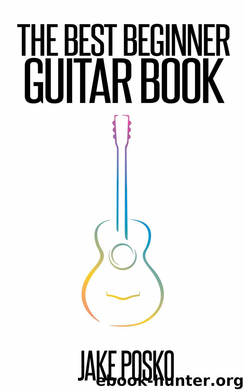 The Best Beginner Guitar Book: This Book Will Teach You To Play The Guitar by Posko Jake