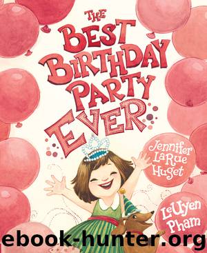 The Best Birthday Party Ever by Jennifer LaRue Huget