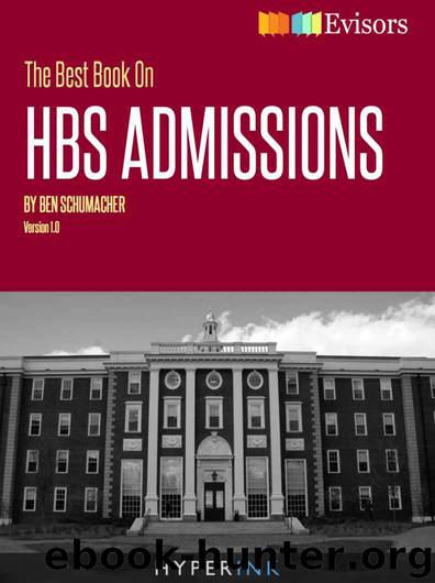 The Best Book On HBS Admissions (MBA Admissions Strategies For Getting Into Harvard Business School) by unknow
