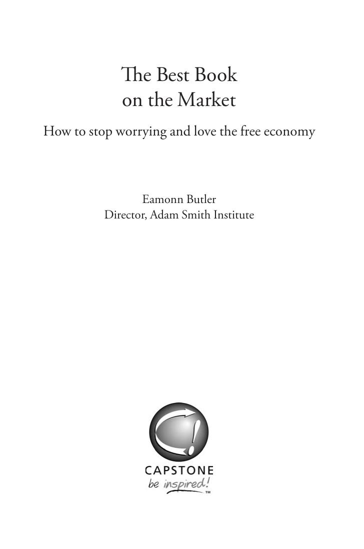 The Best Book on the Market : How to Stop Worrying and Love the Free Economy by Eamonn Butler
