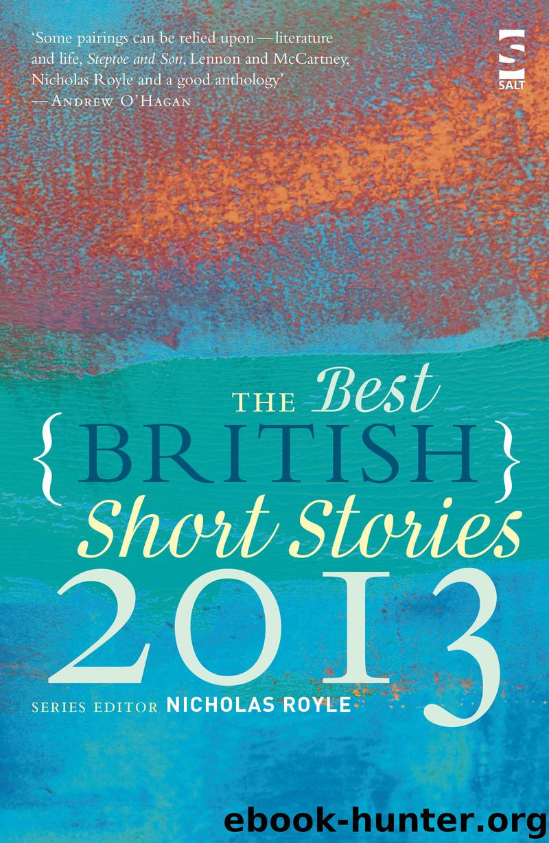 The Best British Short Stories 2013 by Nicholas Royle