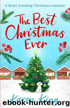 The Best Christmas Ever: a feel-good festive romance to warm your heart this Christmas by Karen King