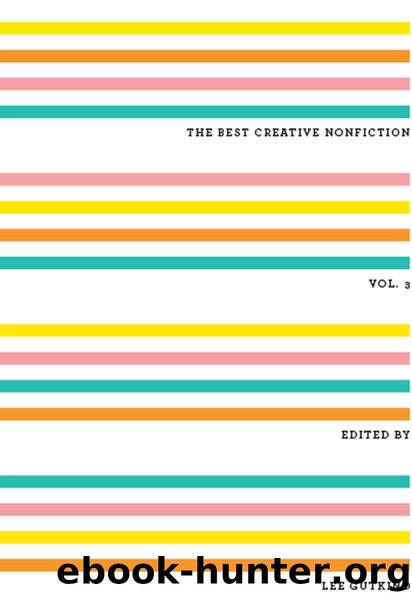 The Best Creative Nonfiction (Volume 1) by Lee Gutkind