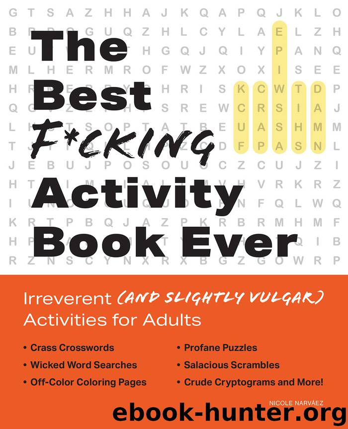 The Best F*cking Activity Book Ever by Nicole Narvaez