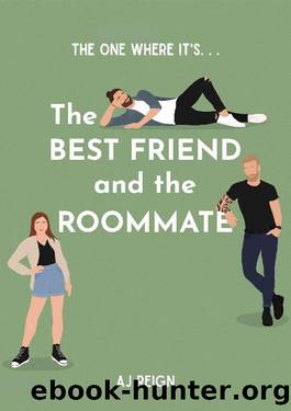 The Best Friend And The Roommate (The One Where It's... Book 1) by AJ Reign