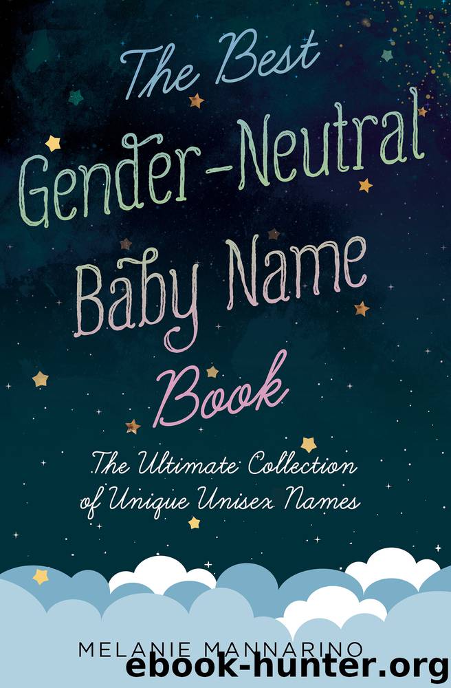 The Best Gender-Neutral Baby Name Book by Melanie Mannarino